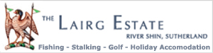 The Lairg Estate, River Shin, Sutherland - Fishing, Stalking, Golf, Holiday Accommodation